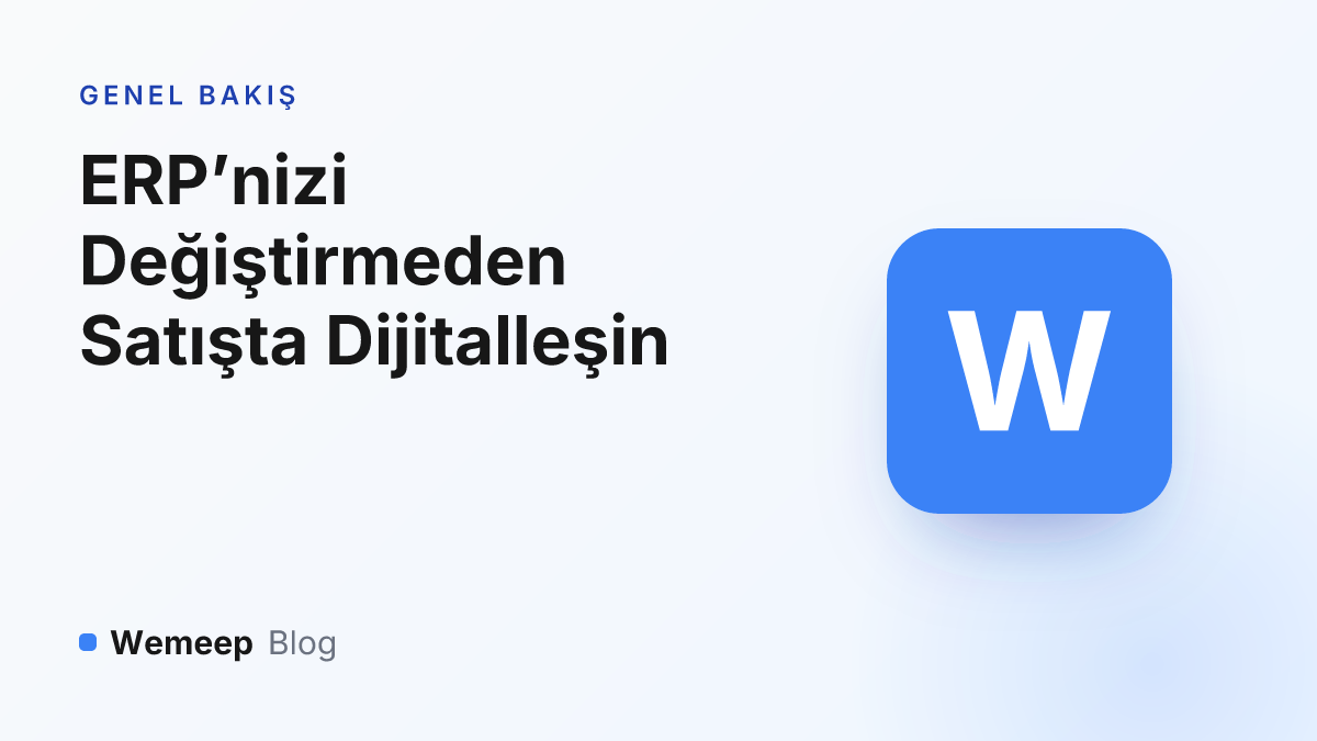 ERP değiştirmeden satışta dijitalleşme kapak görseli — yeşil Wemeep karosu
